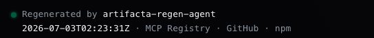Real receipt from a live page: regenerated by artifacta-regen-agent, 2026-07-03, sources MCP Registry, GitHub, npm
